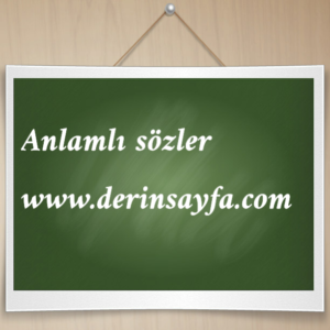 Düşündüren anlamlı sözler