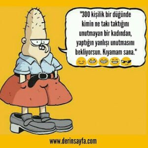 “300 kişilik bir düğünde kimin ne takı taktığını unutmayan bir kadından, yaptığın yanlışı unutmasını bekliyorsun. Kıyamam sana.”