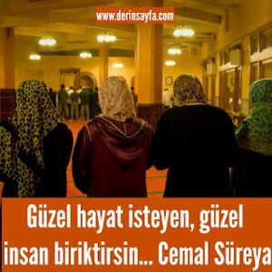 Güzel hayat isteyen, güzel insan biriktirsin… Cemal Süreya
