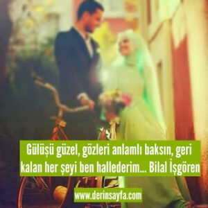 Gülüşü güzel, gözleri anlamlı baksın, geri kalan her şeyi ben hallederim… Bilal İşgören