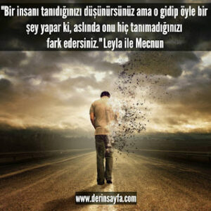 “Bir insanı tanıdığınızı düşünürsünüz ama o gidip öyle bir şey yapar ki, aslında onu hiç tanımadığınızı fark edersiniz.” Leyla ile Mecnun