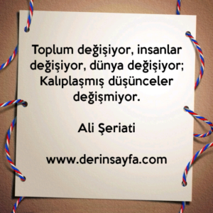 Toplum değişiyor, insanlar değişiyor, dünya değişiyor; Kalıplaşmış düşünceler değişmiyor