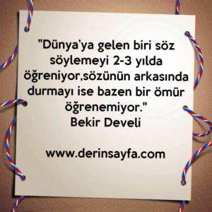 "Dünya’ya gelen biri söz söylemeyi 2
