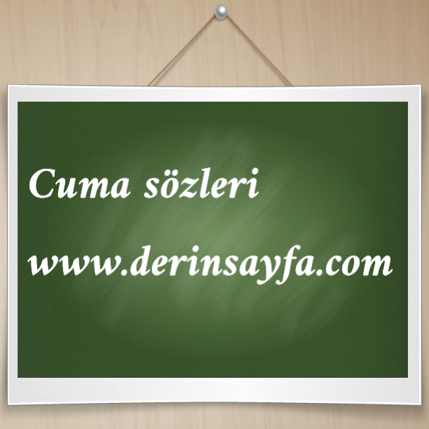 Birbirinden anlamlı Cuma sözleri