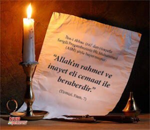 ALLAH’ın rahmet ve inayet eli cemaat ile beraberdir