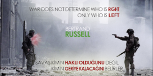 Savaş kimin haklı olduğunu değil, kimin geriye kalacağını belirler.  [Bertrand Russell]