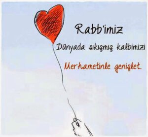 Rabbimiz! Bizi evine kabul et. Dünya sıkışmış kalbimizi merhametinle genişlet ve nefesimize nefes kat.