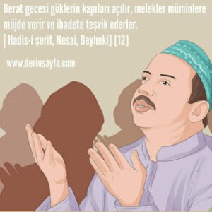 Berat gecesi göklerin kapıları açılır, melekler müminlere müjde verir ve ibadete teşvik ederler. | Hadis