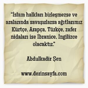 İslam halkları birleşmezse ve aralarında savaşırlarsa ağıtlarımız Kürtçe, Arapça, Türkçe.. Abdulkadir Şen