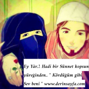 “Ey Yar..! Hadi bir Sünnet kopsun yüreğinden.. Kördüğüm gibi Sev beni”