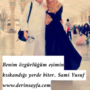 Benim özgürlüğüm eşimin kıskandığı yerde biter.. Sami Yusuf