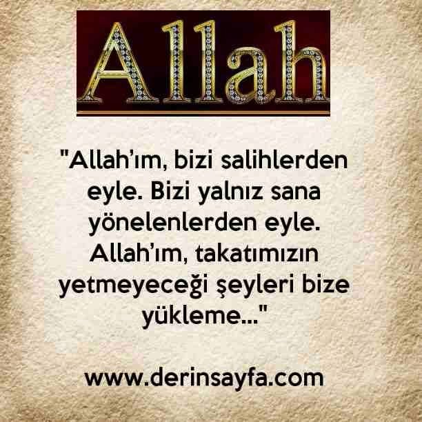 "Allah’ım, bizi salihlerden eyle. Bizi yalnız sana yönelenlerden eyle."