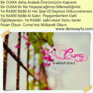 “Bir CUMA daha Araladı Ömrümüzün Kapısını. Bir CUMA’dır Ne Yaşayacağımızı Bilemediğimiz.”