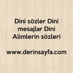 Dini sözler Dini mesajlar Dini Alimlerin sözleri