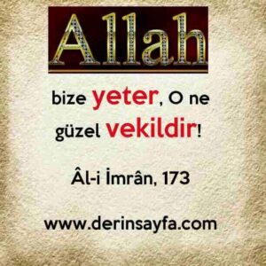“Allah bize yeter, O ne güzel vekildir!” Âl