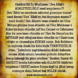 Haddini Bil Ey Müslüman !
Sen Allah'ı ADALETSİZLİKLE nasıl sorgularsın !? Uğur Akkafa