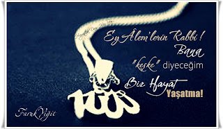 Ey Âlem’lerin Rabbi! Bana “keşke” diyeceğim bir hayat yaşatma!   Faruk Yiğit