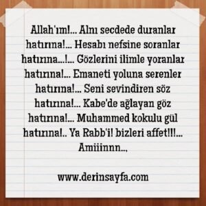 Allah’ım!…  Alnı secdede duranlar hatırına!…