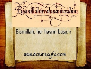 “Bismillah, her hayrın başıdır.”