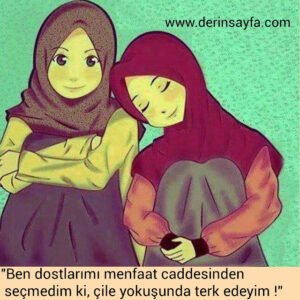 "Ben dostlarımı menfaat caddesinden seçmedim ki, çile yokuşunda terk edeyim !"