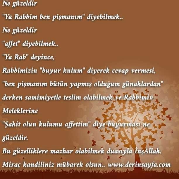 Ne güzeldir 
"Ya Rabbim ben pişmanım" diyebilmek.. 
Ne güzeldir 
"affet" diyebilmek.. 