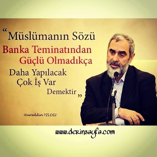 Müslümanın sözü, banka teminatından güçlü olmadıkça