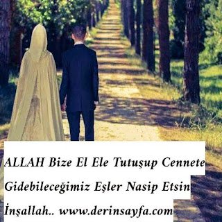 ALLAH Bize El Ele Tutuşup Cennete Gidebileceğimiz Eşler Nasip Etsin İnşallah..