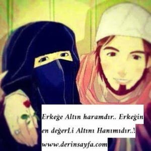 Erkeğe Altın haramdır.. Erkeğin en değerLi Altını Hanımıdır..!