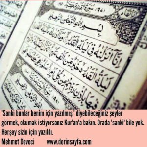 'Sanki bunlar benim için yazılmış.' diyebileceğiniz şeyler
görmek, okumak istiyorsanız..
Mehmet Deveci