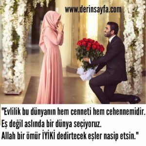 "Evlilik bu dünyanın hem cenneti hem cehennemidir.
Eş değil aslında bir dünya seçiyoruz."