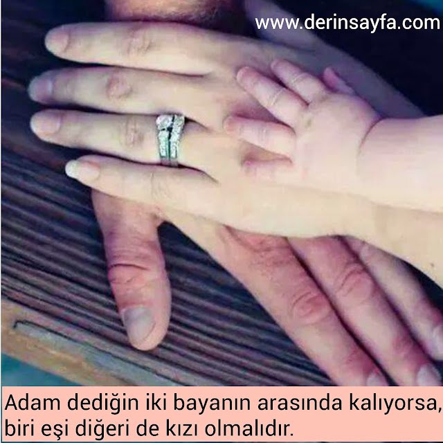" Adam dediğin iki bayanın arasında kalıyorsa, biri eşi diğeri de kızı olmalıdır."