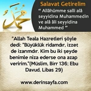 Büyüklük ridamdır, izzet de izarımdır. Kim bu iki şeyde benimle niza ederse ona azap  veririm.