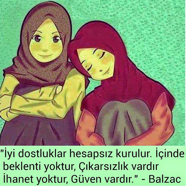 "İyi dostluklar hesapsız kurulur.
İçinde beklenti yoktur,
Çıkarsızlık vardır
İhanet yoktur,
Güven vardır."
– Balzac