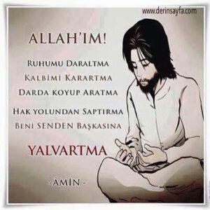 ALLAH'ım ; Ruhumu Daraltma ,
Kalbimi Karartma, Darda koyup
Aratma. .