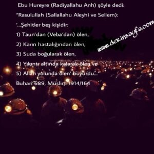 “Rasulullah (Sallallahu Aleyhi ve Sellem):‘…Şehitler beş kişidir.. Hadis