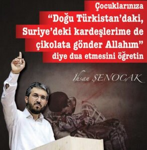 Çocuklarınıza "Doğu Türkistanda ki, Suriyede ki kardeşlerime de çikolata gönder Allahım" İhsan Şenocak