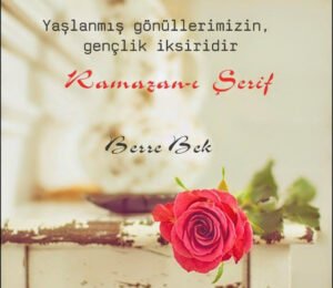 Yaşlanmış gönüllerimizin, gençlik iksiridir Ramazan