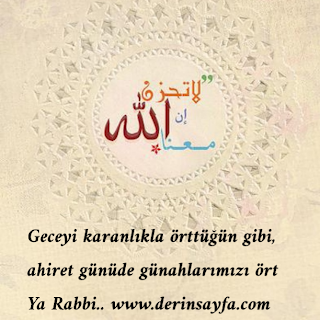 Geceyi karanlıkla örttüğün gibi, ahiret günüde günahlarımızı ört   Ya Rabbi…