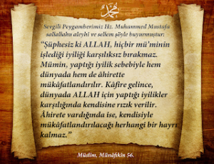 Şüphesiz ki ALLAH, hiçbir mü’minin işlediği iyiliği karşılıksız bırakmaz