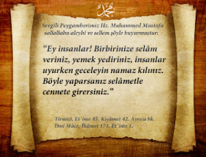 Ey insanlar! Birbirinize selâm veriniz – Tirmizî, Et`ime 45, Kıyâmet 42