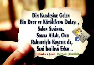 Din kardeşine gelen bir dert ve kötülükten dolayı , Sakın sevinme