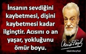 İnsanın sevdiğini kaybetmesi, dişini kaybetmesi kadar ilginçtir. Acısını o an yaşar, yokluğunu ömür boyu.