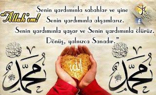 Senin yardımınla sabahlar ve yine Senin yardımınla akşamlarız