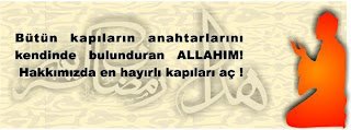 Bütün Kapıların Anahtarlarını Elinde Bulunduran ALLAH’IM..! Hakkımda En HayırLı Kapıyı Aç..! (AMİN)