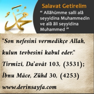 Son nefesi vermedikçe Allah tevbeyi kabul eder !!