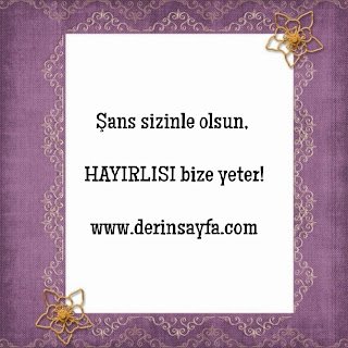 “Şans sizinle olsun, HAYIRLISI bize yeter!”