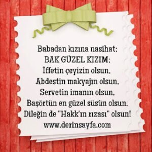 BAK GÜZEL KIZIM; İffetin çeyizin olsun,  Abdestin makyajın olsun