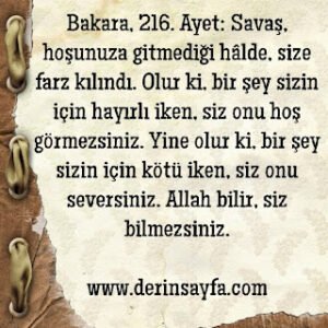 …Olur ki, bir şey sizin için hayırlı iken, siz onu hoş görmezsiniz