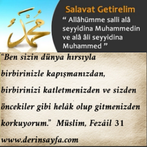Ben sizin dünya hırsıyla birbirinizle kapışmanızdan, birbirinizi katletmenizden ve sizden öncekiler gibi helâk olup gitmenizden korkuyorum