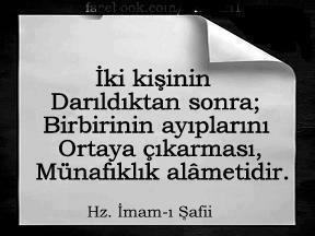 “İki kişinin, darıldıktan sonra birbirinin ayıplarını ortaya çıkarması, münafıklık alametidir.”